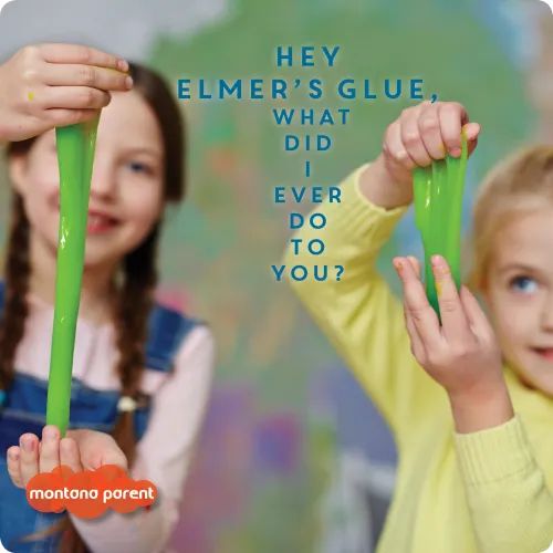 Elmer’s Glue, What Did I Ever Do To You?